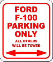 Ford F-100 Parking Only All Others Towed Garage Metal Aluminum Composite Sign
