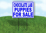 Chocolate Lab PUPPIES FOR SALE BLUE Yard Sign Road with Stand LAWN SIGN