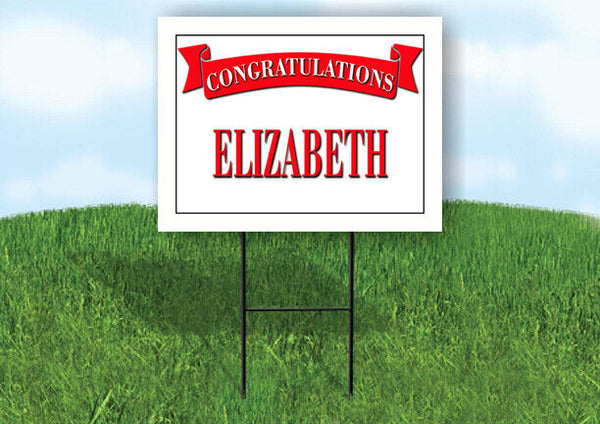 Congratulations Elizabeth Sign ELIZABETH CONGRATULATIONS RED BANNER 18in x 24in Yard sign with Stand ...