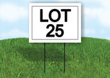 LOT 25  18 in x 24 in Yard Sign Road Sign with Stand