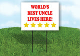 WORLDS BEST UNCLE LIVES HERE Yard Sign Road with Stand LAWN SIGN