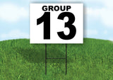 GROUP 13 BLACK WHITE Yard Sign with Stand LAWN SIGN