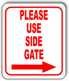 Please use side gate Right Arrow Aluminum Composite Sign