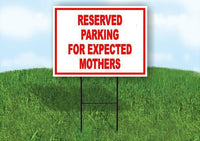 reserved parking expected mothers RED Yard Sign Road with Stand LAWN SIGN