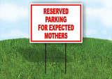 reserved parking expected mothers RED Yard Sign Road with Stand LAWN SIGN