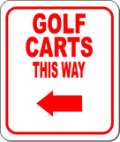 GOLF CARTS THIS WAY RED 8 Arrow Variations Metal Aluminum composite sign