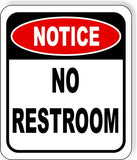 NOTICE No Restroom red black Aluminum Composite Sign