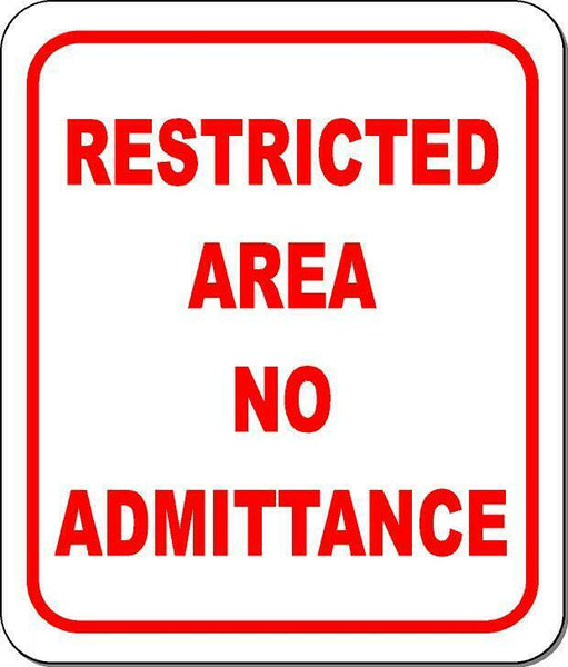Restricted Area No Admittance metal outdoor sign