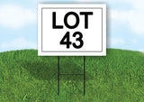 LOT 43  18 in x 24 in Yard Sign Road Sign with Stand