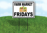 FARM MARKET FRIDAYS BLACK BORDER Yard Sign Road with Stand LAWN SIGN