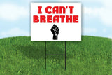I Cant Breathe Yard Sign Road with Stand LAWN SIGN