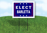 ELECT BARLETTA  18 in x 24 in Yard Sign Road Sign with Stand
