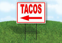 TACOS LEFT ARROW RED Yard Sign Road with Stand LAWN SIGN Single sided