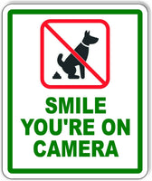 Smile you're on camera outdoor sign SIGNAGE no dog poop poo wast clean up after