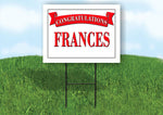FRANCES CONGRATULATIONS RED BANNER 18in x 24in Yard sign with Stand