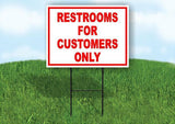 rest rooms for customers only Yard Sign Road with Stand LAWN SIGN