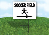 SOCCER FIELD RIGHT ARROW Yard Sign Road with Stand LAWN SIGN Single sided