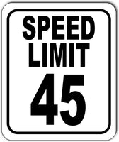 SPEED LIMIT 45 mph Outdoor Metal sign slow warning traffic road street
