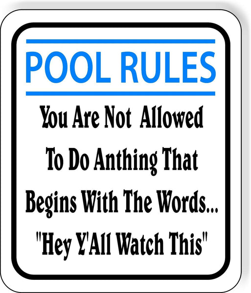 POOL RULES You Are Not Allowed To Do Anything Funny Aluminum composite sign