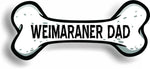 Dog Dad Weimaraner Bone Car Magnet Bumper Sticker 3"x7"