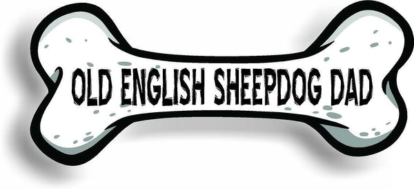 Dog Dad Old English Sheepdog Bone Car Magnet Bumper Sticker 3"x7"