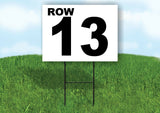 ROW 13 BLACK WHITE Yard Sign with Stand LAWN SIGN