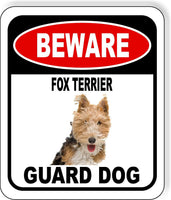 BEWARE FOX TERRIER GUARD DOG 2 Metal Aluminum Composite Sign