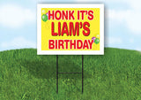 LIAM'S HONK ITS BIRTHDAY 18 in x 24 in Yard Sign Road Sign with Stand