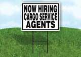 NOW HIRING CARGO SERVICE AGENTS BLACK BORDER Yard Sign with Stand LAWN SIGN