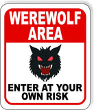 WEREWOLF AREA ENTER AT YOUR OWN RISK RED Metal Aluminum Composite Sign