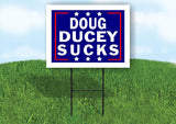 DOUG DUCEY SUCKS 18 in x24 in Yard Sign Road Sign with Stand