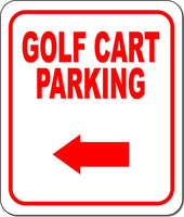 GOLF CART PARKING RED 8 Arrow Variations Metal Aluminum composite sign