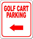 GOLF CART PARKING RED 8 Arrow Variations Metal Aluminum composite sign