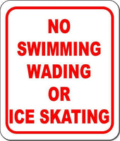 No Swimming Wading Or Ice Skating metal outdoor sign