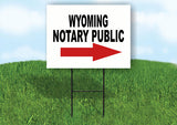 WYOMING _NOTARY PUBLIC RIGHT ARROW RED Yard Sign w Stand LAWN SIGN Single