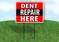 DENT REPAIR HERE BLACK STRIPE Plastic Yard Sign ROAD SIGN with Stand