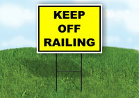 KEEP OFF RAILING YELLOW BLACK Yard Sign Road with Stand LAWN SIGN