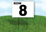 ROW 8 BLACK WHITE Yard Sign with Stand LAWN SIGN