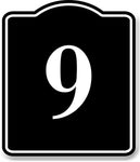 9 Bay Garage Door Plate Field Lane Gate Number BLACK Aluminum Composite Sign
