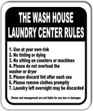 The Wash House LAUNDRY CENTER RULES Aluminum composite sign