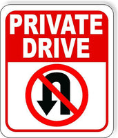 Private Drive No U-Turn Symbol Aluminum composite outdoor sign long-lasting