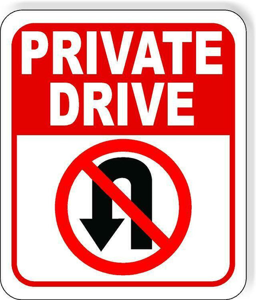 Private Drive No U-Turn Symbol Aluminum composite outdoor sign long-lasting