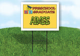 AIMEE PRESCHOOL GRADUATE 18 in x 24 in Yard Sign Road Sign with Stand