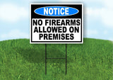 NOTICE No Firearms Allowed On Premises a Yard Sign Road with Stand LAWN POSTER