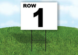 ROW 1 BLACK WHITE Yard Sign with Stand LAWN SIGN