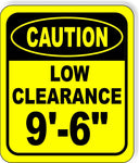CAUTION LOW Clearance 9'-6" Metal Aluminum Composite Safety Sign Bright Yellow