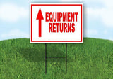EQUIPMENT RETURNS STRAIGHT RED Yard Sign with Stand LAWN SIGN