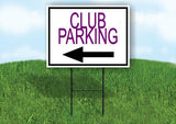 CLUB PARKING LEFT ARROW PURPLE  Yard Sign Road with Stand LAWN SIGN Single sided