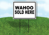 WAHOO SOLD HERE BLACK BORDER Yard Sign Road with Stand LAWN SIGN