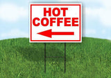 HOT COFFEE LEFT ARROW RED Yard Sign Road with Stand LAWN SIGN Single sided